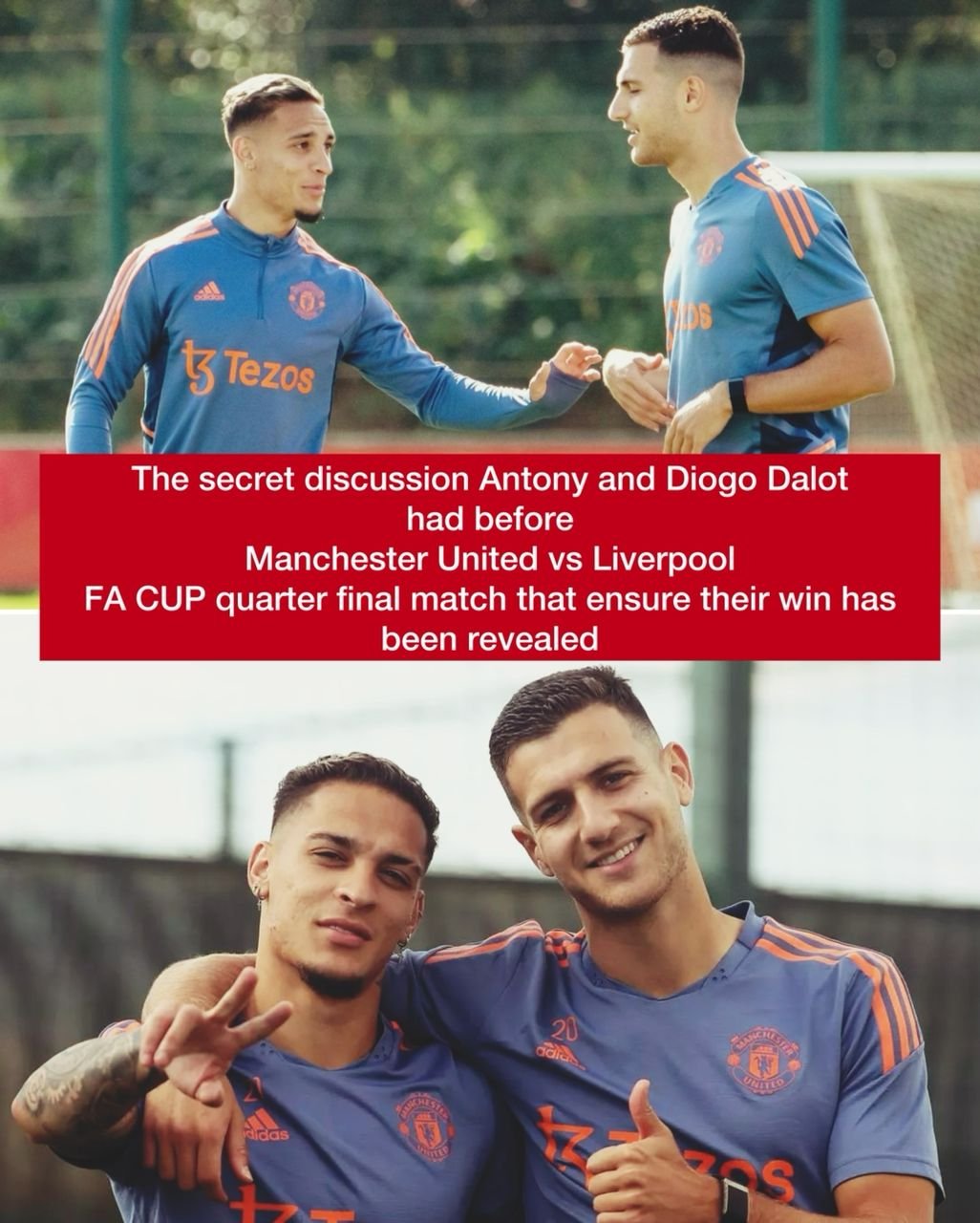 The secret discussion Antony and Diogo Dalot had before Manchester United vs Liverpool FA CUP quarter final match that ensure their win has been revealed
