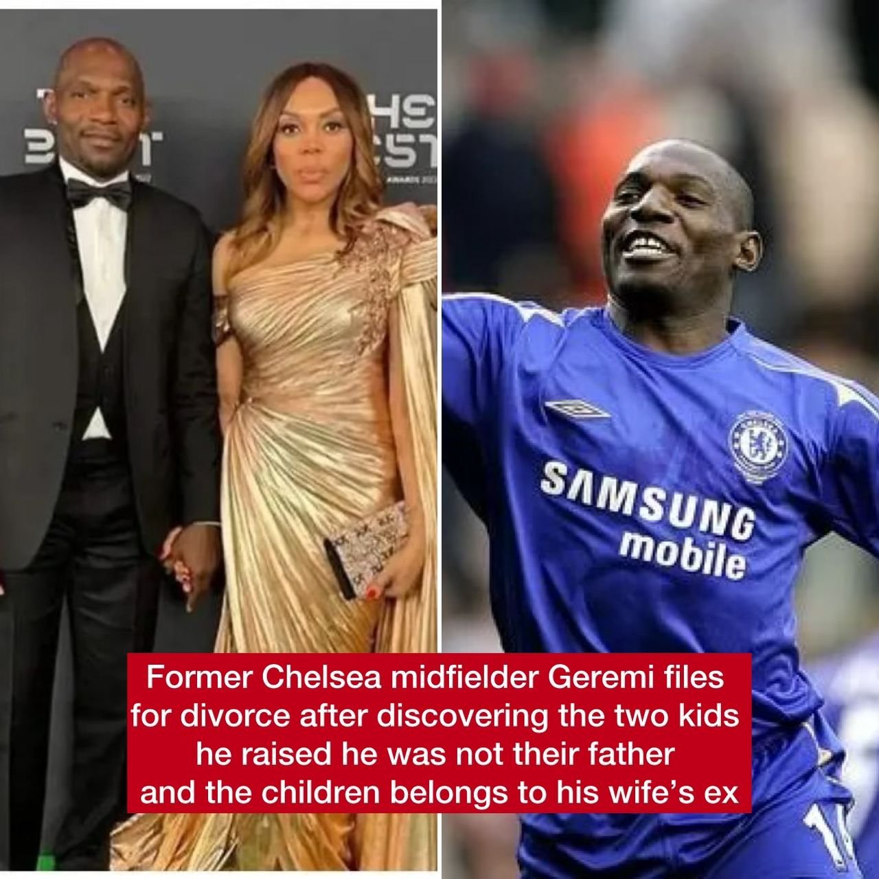 Former Chelsea midfielder Geremi files for divorce after discovering the two kids he raised he was not their father and the children belongs to his wife’s ex