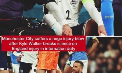 Manchester City suffers a huge injury blow after Kyle Walker breaks silence on England injury in internation duty