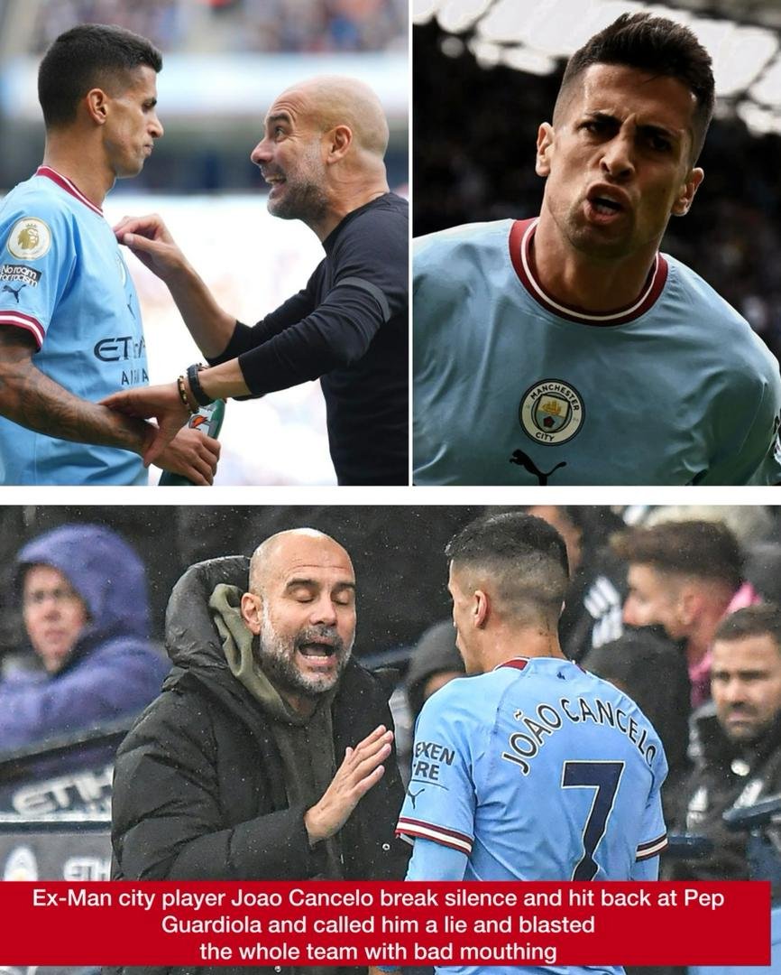 Ex-Man city player Joao Cancelo break silence and hit back at Pep Guardiola and called him a lie and blasted the whole team with bad mouthing