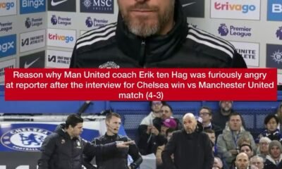 Reason why Man United coach Erik ten Hag was furiously angry at reporter after the interview for Chelsea win vs Manchester United match (4-3)