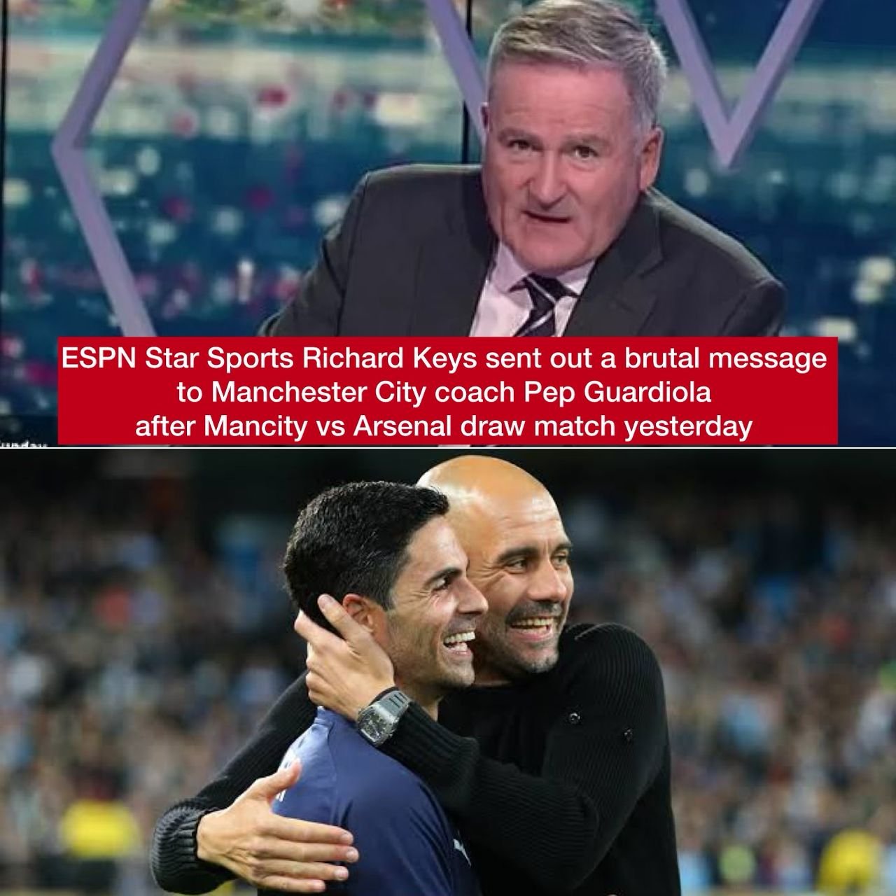 66 year-old Richard Keys fires out a serious message to Manchester City head coach Pep Guardiola after Mancity vs Arsenal draw match yesterday