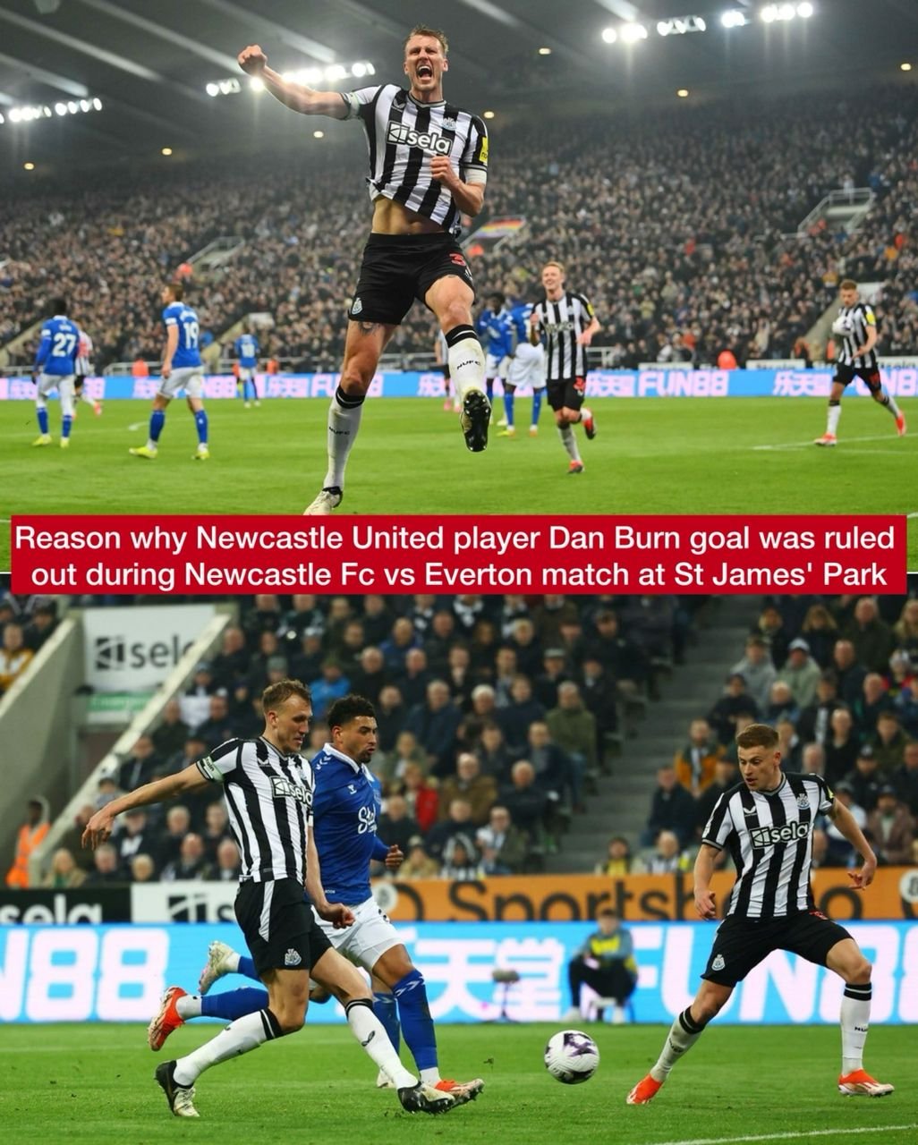 Reason why Newcastle United player Dan Burn goal was ruled out during Newcastle Fc vs Everton match at St James' Park