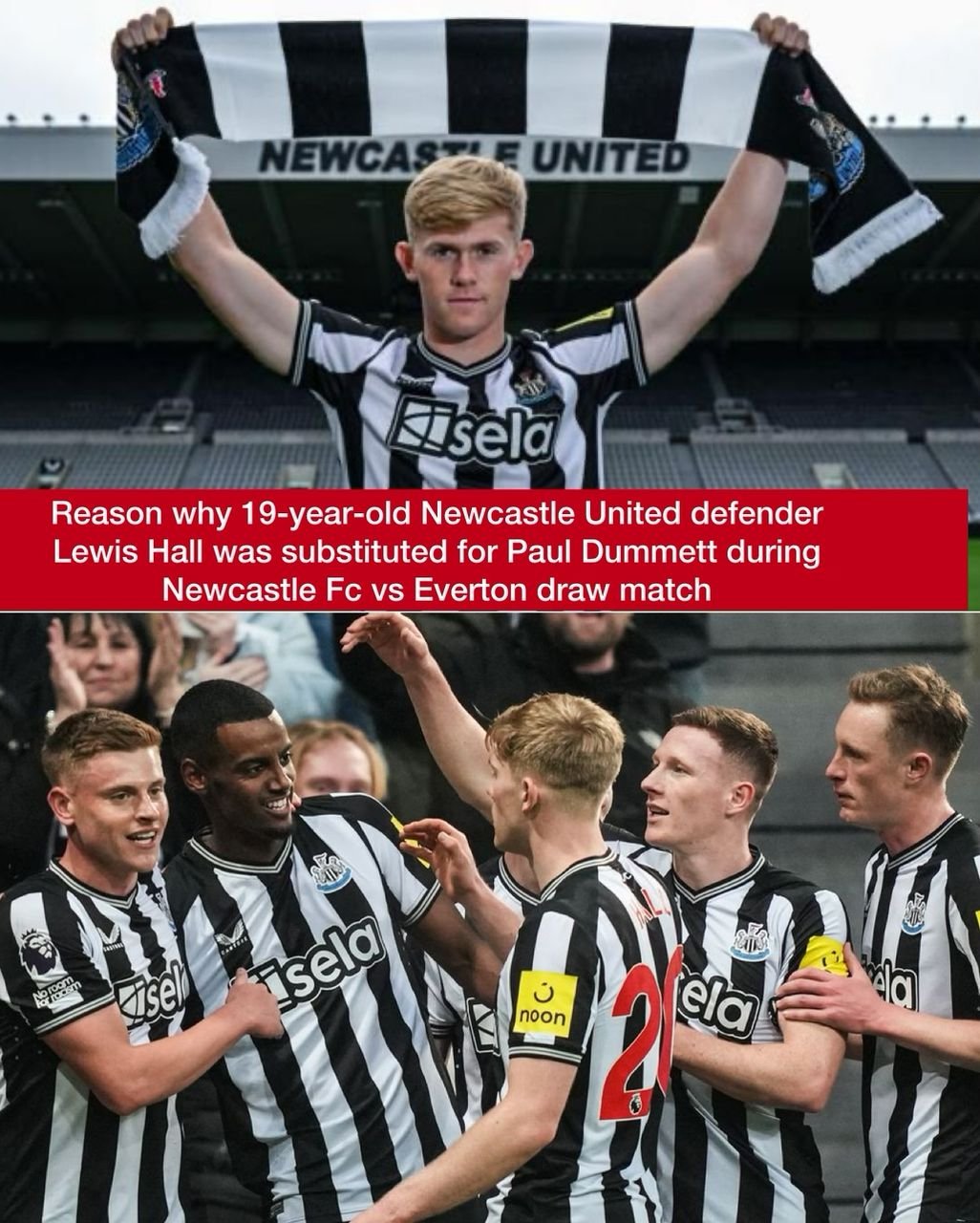 Reason why the 19-year-old Newcastle United defender Lewis Hall was substituted for Paul Dummett during Newcastle Fc vs Everton draw match