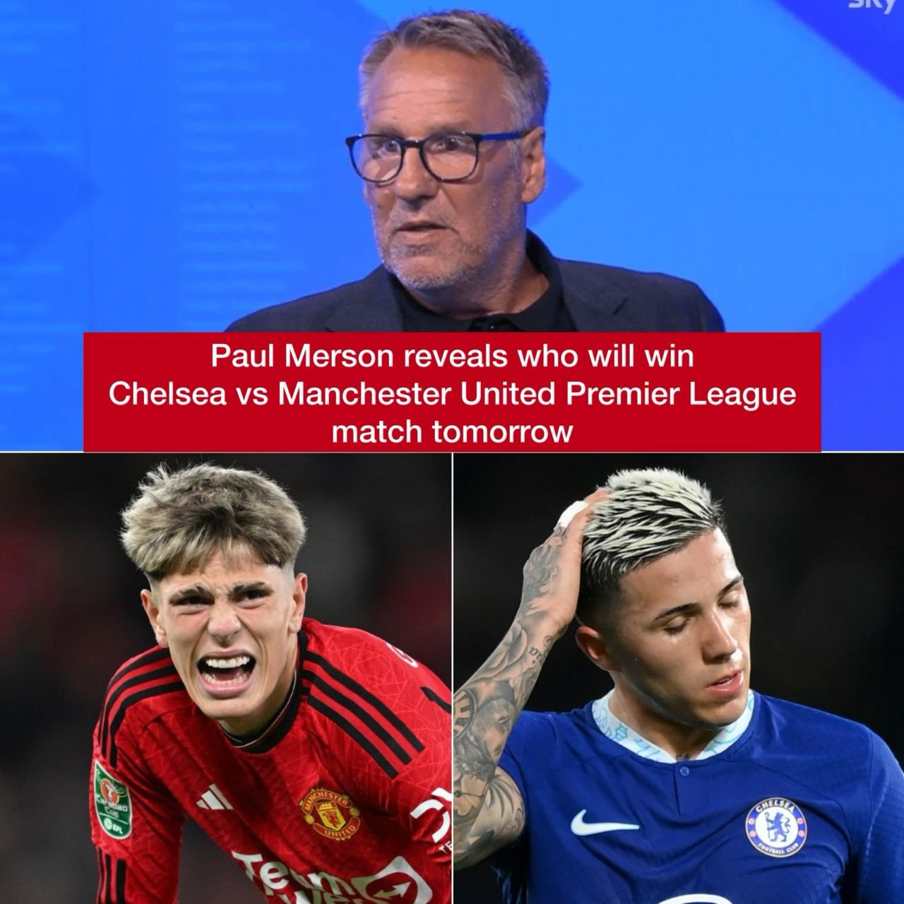 English pundit for Sky Sports Paul Merson reveals who will win Chelsea vs Manchester United Premier League match tomorrow