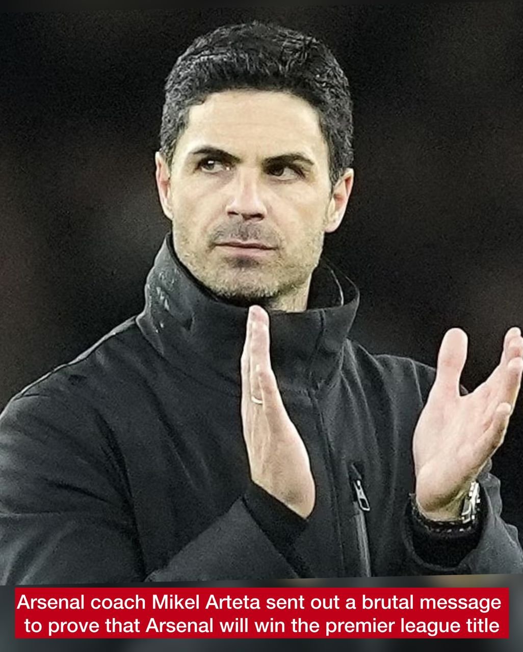 Arsenal coach Mikel Arteta sent out a brutal message to prove that Arsenal will win the premier league title 