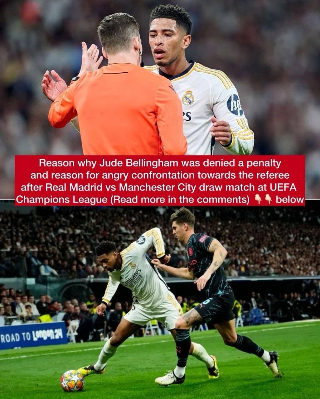 Why Real Madrid 20-year-old midfielder Jude Bellingham was denied a penalty and reason for angry confrontation towards the referee after Real Madrid vs Manchester City draw match