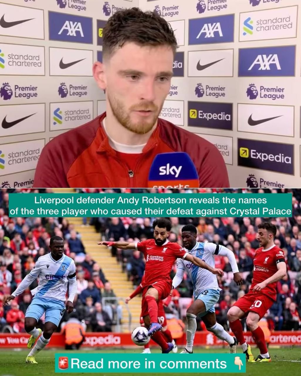 Liverpool 30-year-old defender Andy Robertson reveals the names of the three player who caused their defeat against Crystal Palace