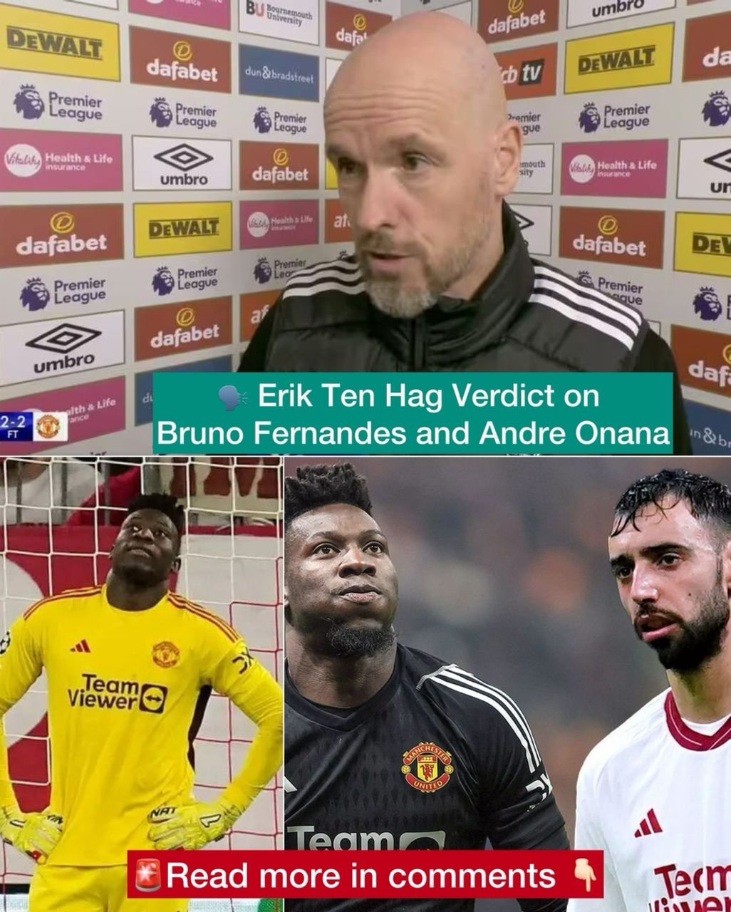 Manchester United coach Erik Ten Hag explain his on verdict on the heated quarrel between Bruno Fernandes and Man United goalkeeper Andre Onana during Saturday's 2-2 draw with Bournemouth