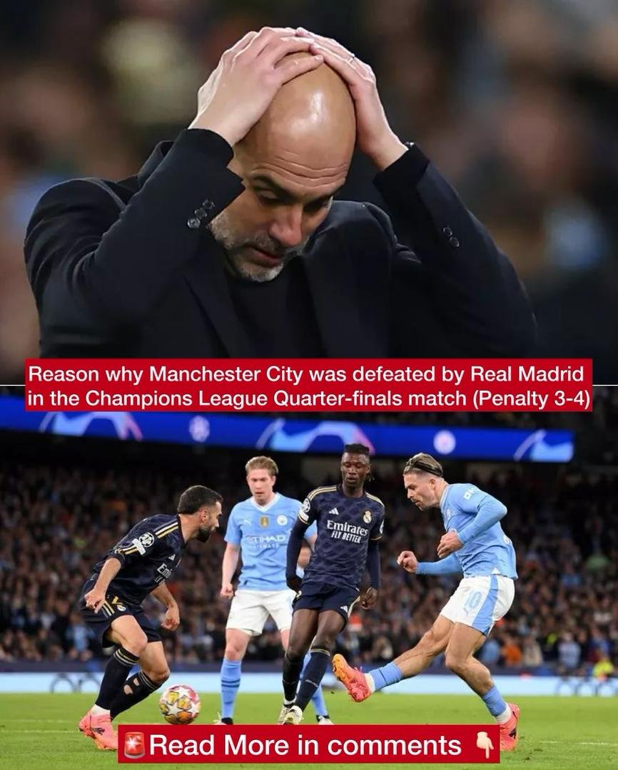 Reason why Manchester City was defeated by Real Madrid in the Champions League Quarter-finals match