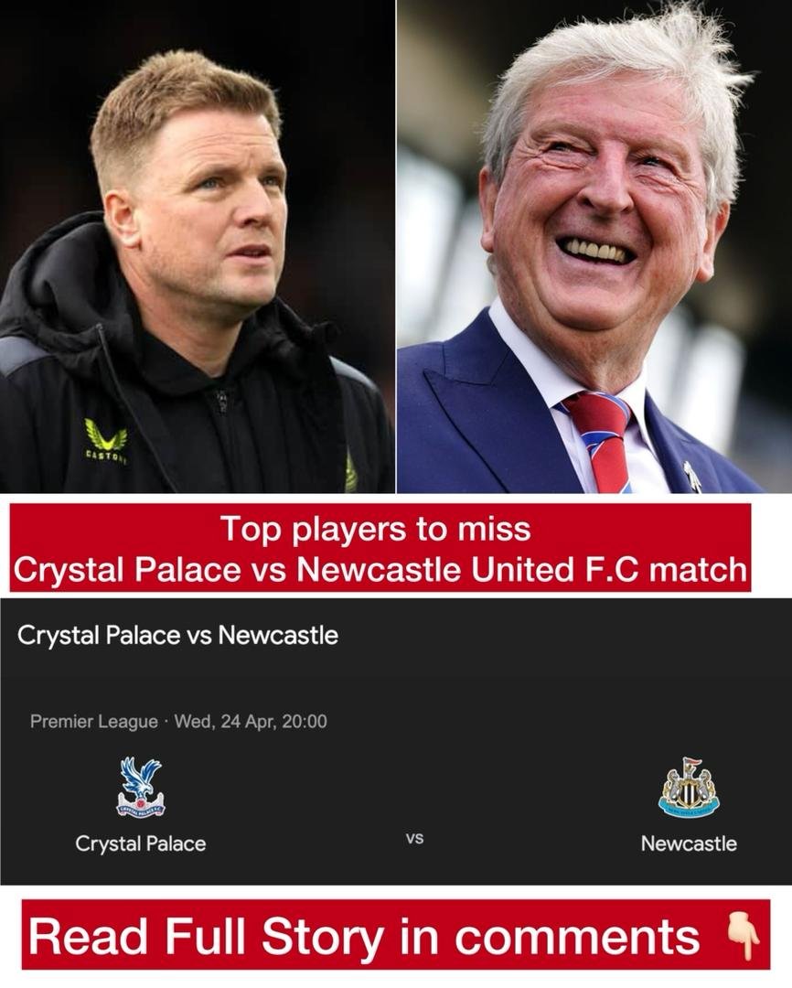 Top players to miss Crystal Palace vs Newcastle United F.C match