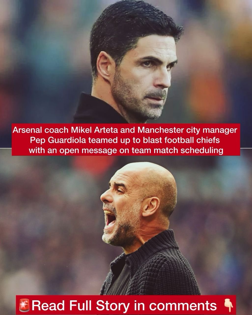 Arsenal coach Mikel Arteta and Manchester city manager Pep Guardiola team up to blast football chiefs with an open message on team match scheduling