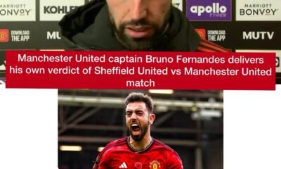 Manchester United captain Bruno Fernandes delivers his own verdict of Sheffield United vs Manchester United match