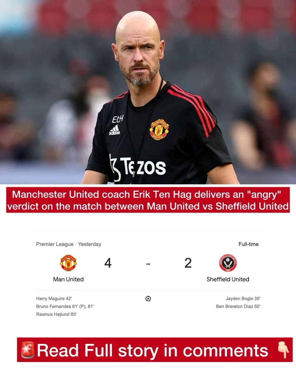 Manchester United coach Erik Ten Hag delivers an "angry"verdict on the match between Man United vs Sheffield United