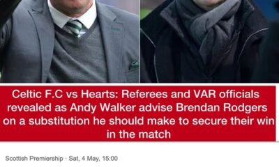 Celtic F.C vs Hearts: Referees and VAR officials revealed as Andy Walker advise Brendan Rodgers on a substitution he should make to secure their win in the match