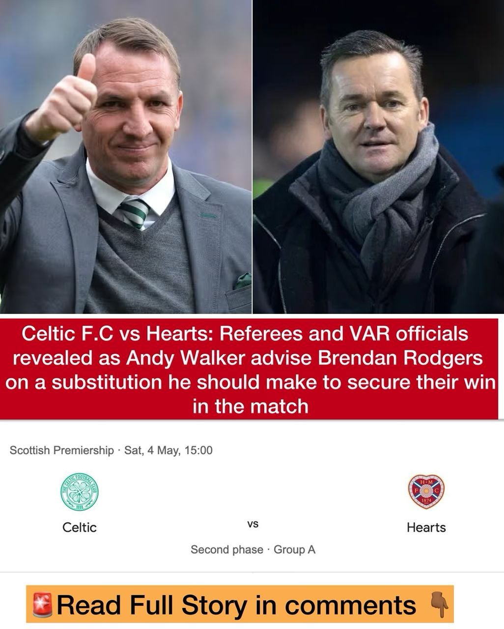 Celtic F.C vs Hearts: Referees and VAR officials revealed as Andy Walker advise Brendan Rodgers on a substitution he should make to secure their win in the match