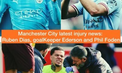 Manchester City latest injury news: Ruben Dias, goal Keeper Ederson and Phil Foden