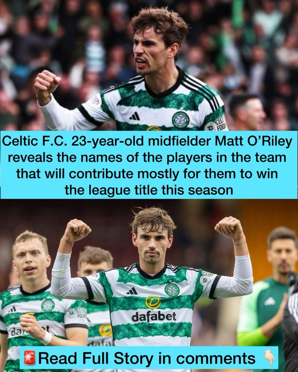 Celtic F.C. 23-year-old midfielder Matt O’Riley reveals the names of the players in the team that will contribute mostly for them to win the league title this season