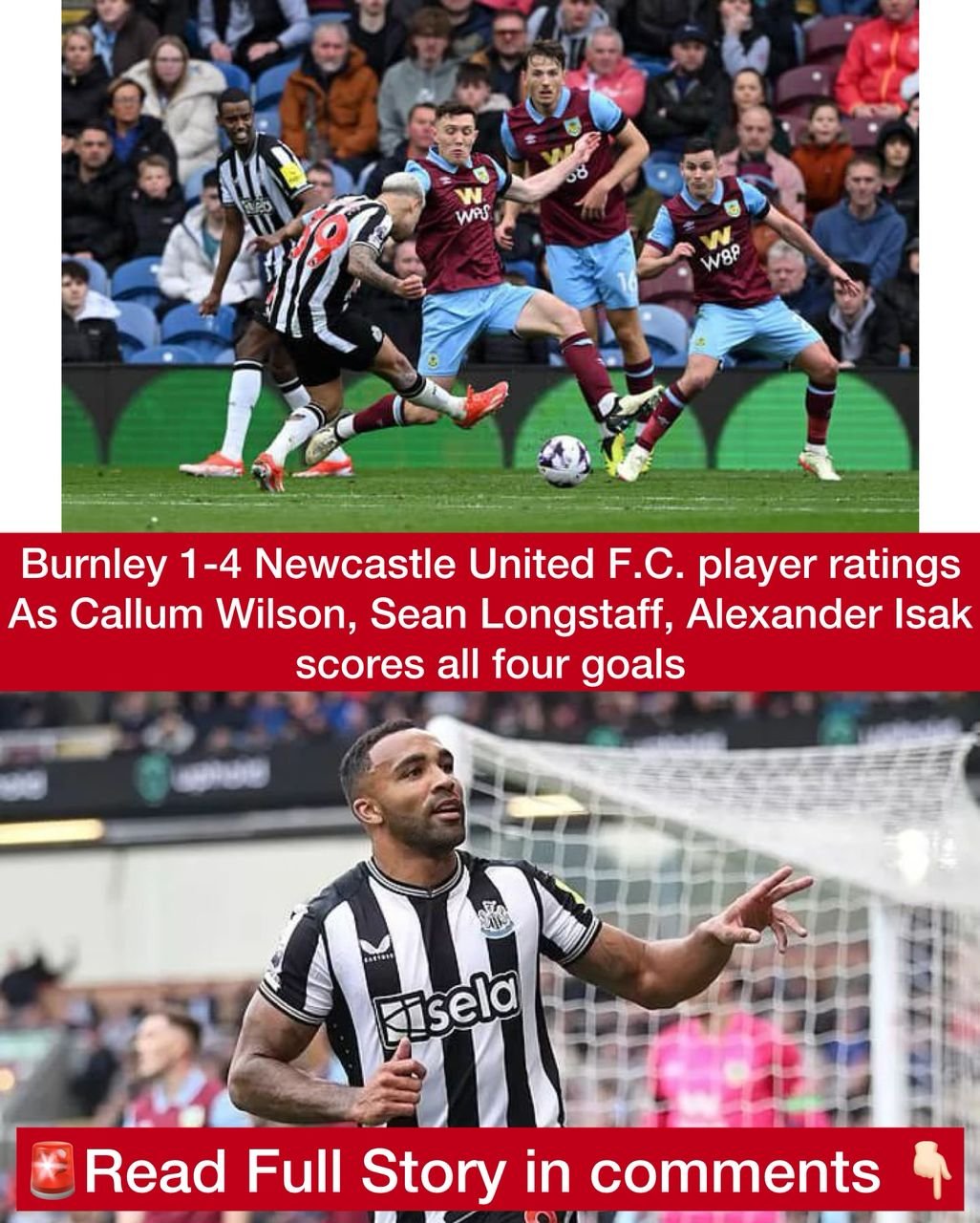 Burnley 1-4 Newcastle United F.C. player ratings | Callum Wilson, Sean Longstaff, Alexander Isak scores all four goals