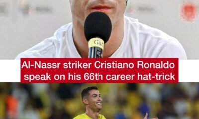 Al-Nassr striker Cristiano Ronaldo speak on his 66th career hat-trick