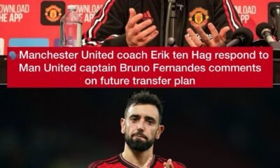 Manchester United coach Erik ten Hag respond to Man United captain Bruno Fernandes comments on future transfer plan