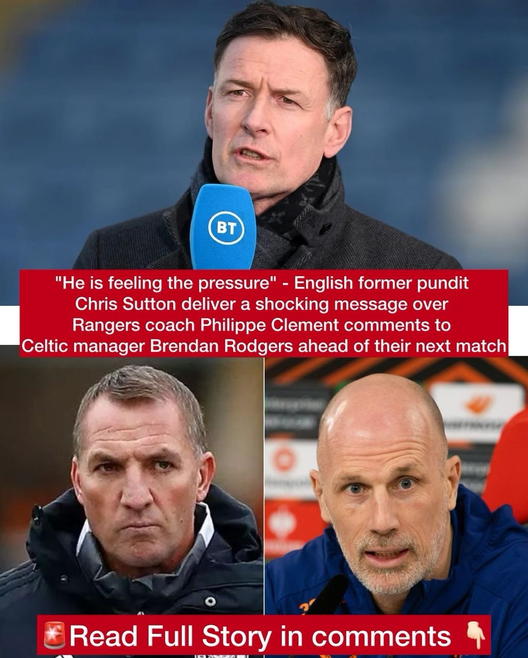 "He is feeling the pressure" - English former pundit Chris Sutton deliver a shocking message over Rangers coach Philippe Clement comments to Celtic manager Brendan Rodgers ahead of their next match