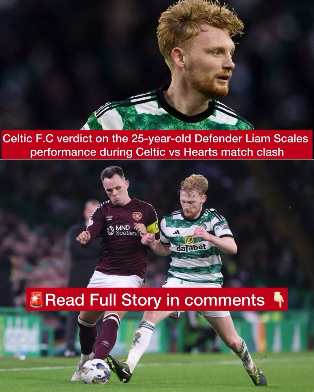 Celtic F.C verdict on the 25-year-old Defender Liam Scales performance during Celtic vs Hearts match clash