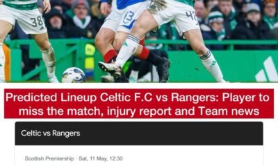 Predicted Lineup Celtic F.C vs Rangers: Player to miss the match, injury report and Team news