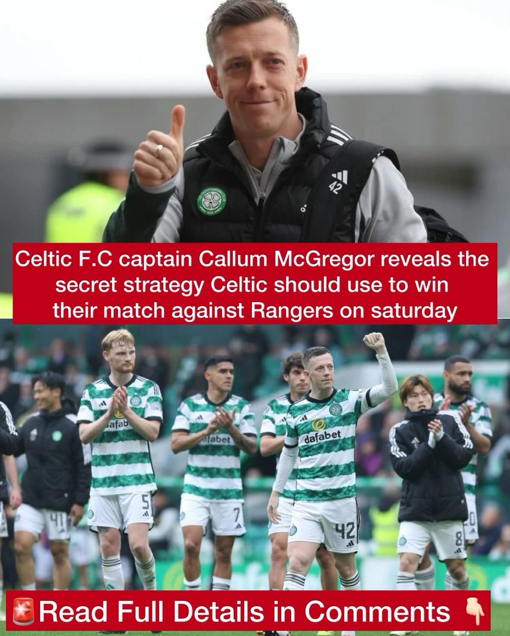 Celtic F.C captain Callum McGregor reveals the secret strategy Celtic should use to win their match against Rangers on saturday