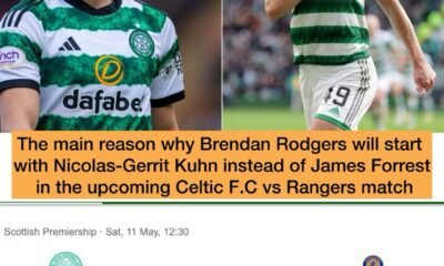 The main reason why Brendan Rodgers will start with Nicolas-Gerrit Kuhn instead of James Forrest in the upcoming Celtic F.C vs Rangers match