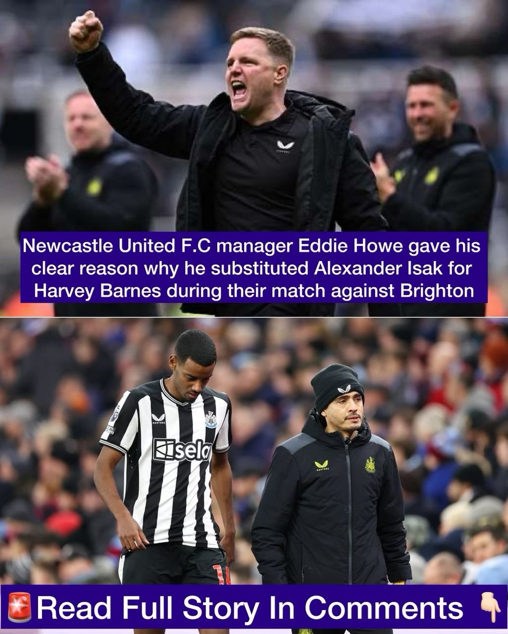 Newcastle United F.C manager Eddie Howe gave his clear reason why he substituted Alexander Isak for Harvey Barnes during their match against Brighton