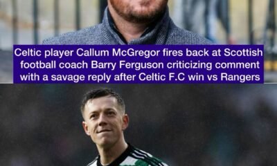 “That’s the theory" - Callum McGregor fires back at Scottish football coach Barry Ferguson criticizing comment with a savage reply after Celtic F.C win vs Rangers