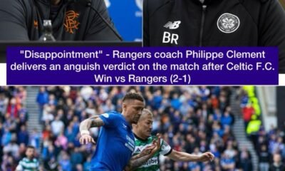 "Disappointment" - Rangers coach Philippe Clement delivers an anguish verdict on the match after Celtic F.C. Win vs Rangers (2-1)