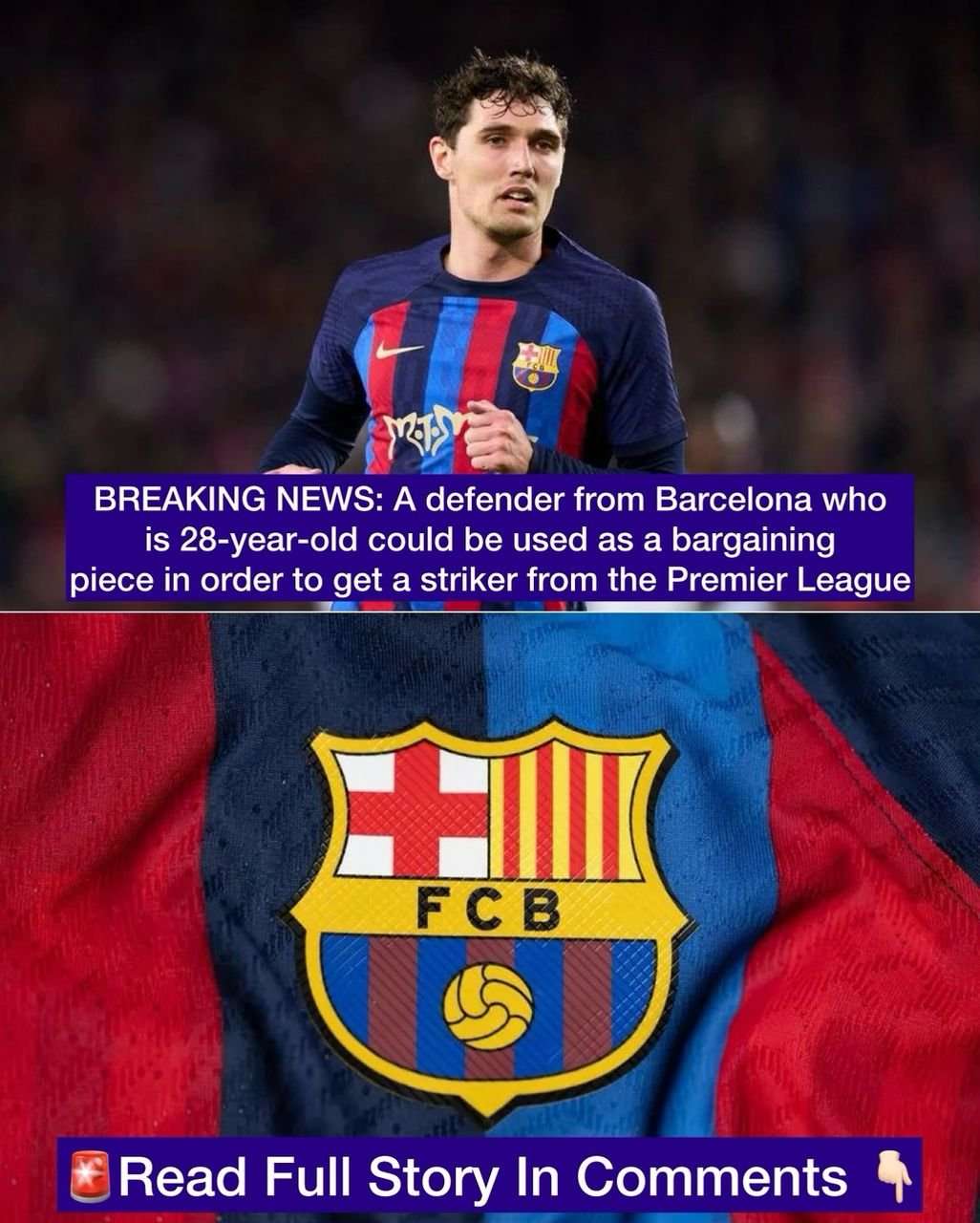 BREAKING NEWS: A defender from Barcelona who is 28-year-old could be used as a bargaining piece in order to get a striker from the Premier League