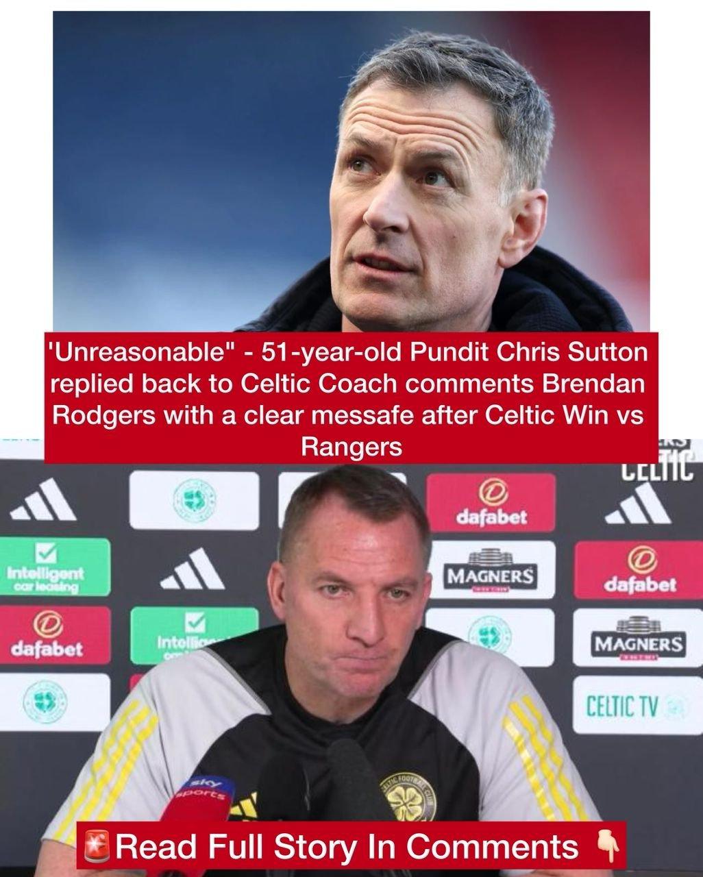 'Unreasonable" - 51-year-old Pundit Chris Sutton replied back to Celtic Coach comments Brendan Rodgers with a clear messafe after Celtic Win vs Rangers