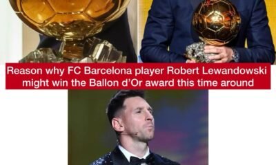 Reason why FC Barcelona player Robert Lewandowski might win the Ballon d’Or award this time around