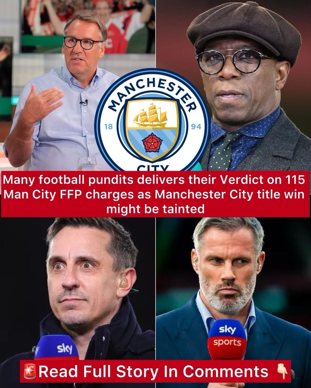 Many football pundits delivers their Verdict on 115 Man City FFP charges as Manchester City title win might be tainted