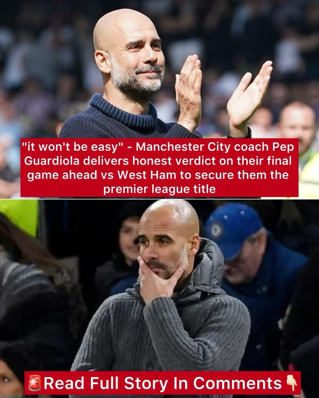 "it won't be easy" - Manchester City coach Pep Guardiola delivers honest verdict on their final game ahead vs West Ham to secure them the premier league title