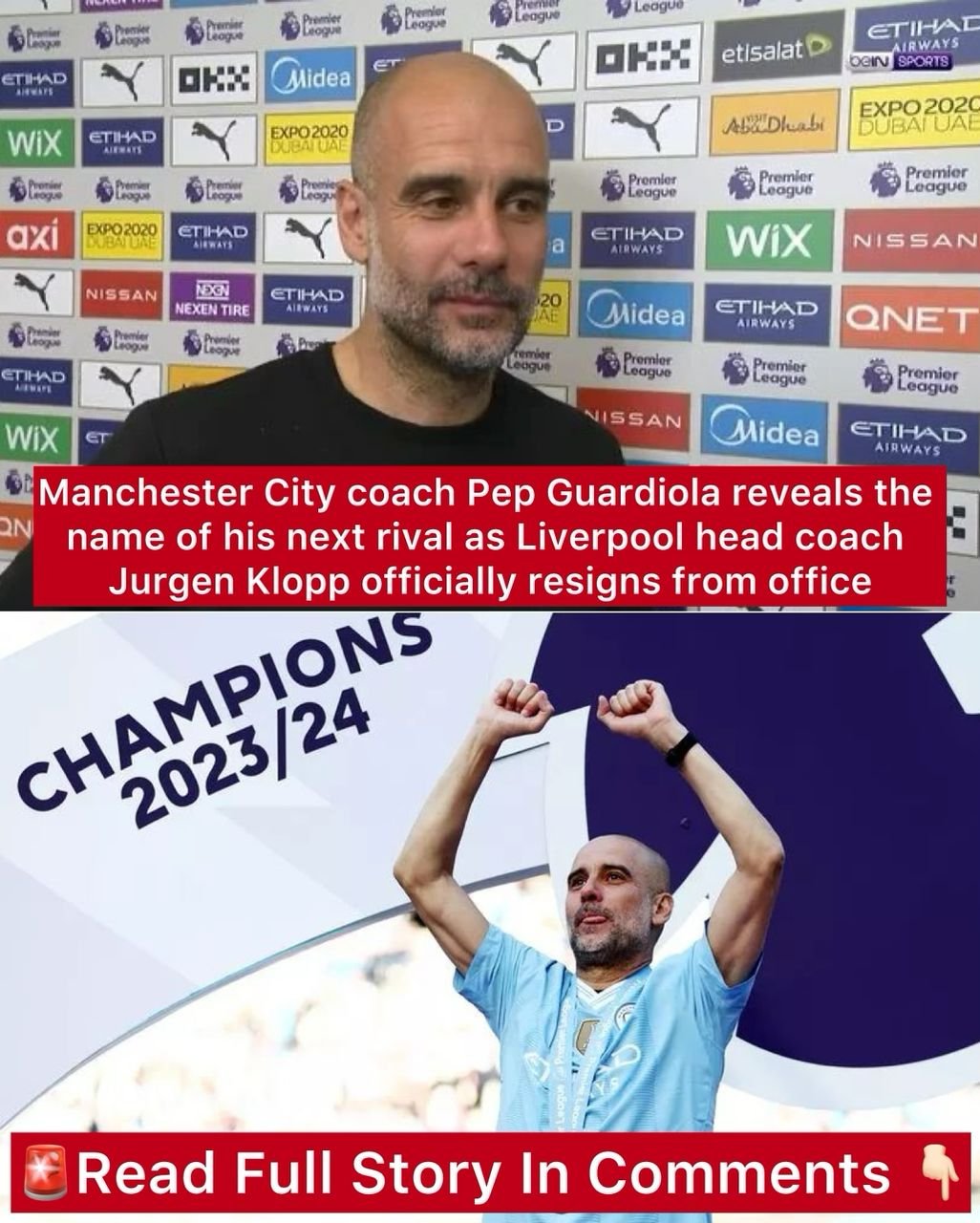 Manchester City coach Pep Guardiola reveals the name of his next rival as Liverpool head coach Jurgen Klopp officially resigns from office