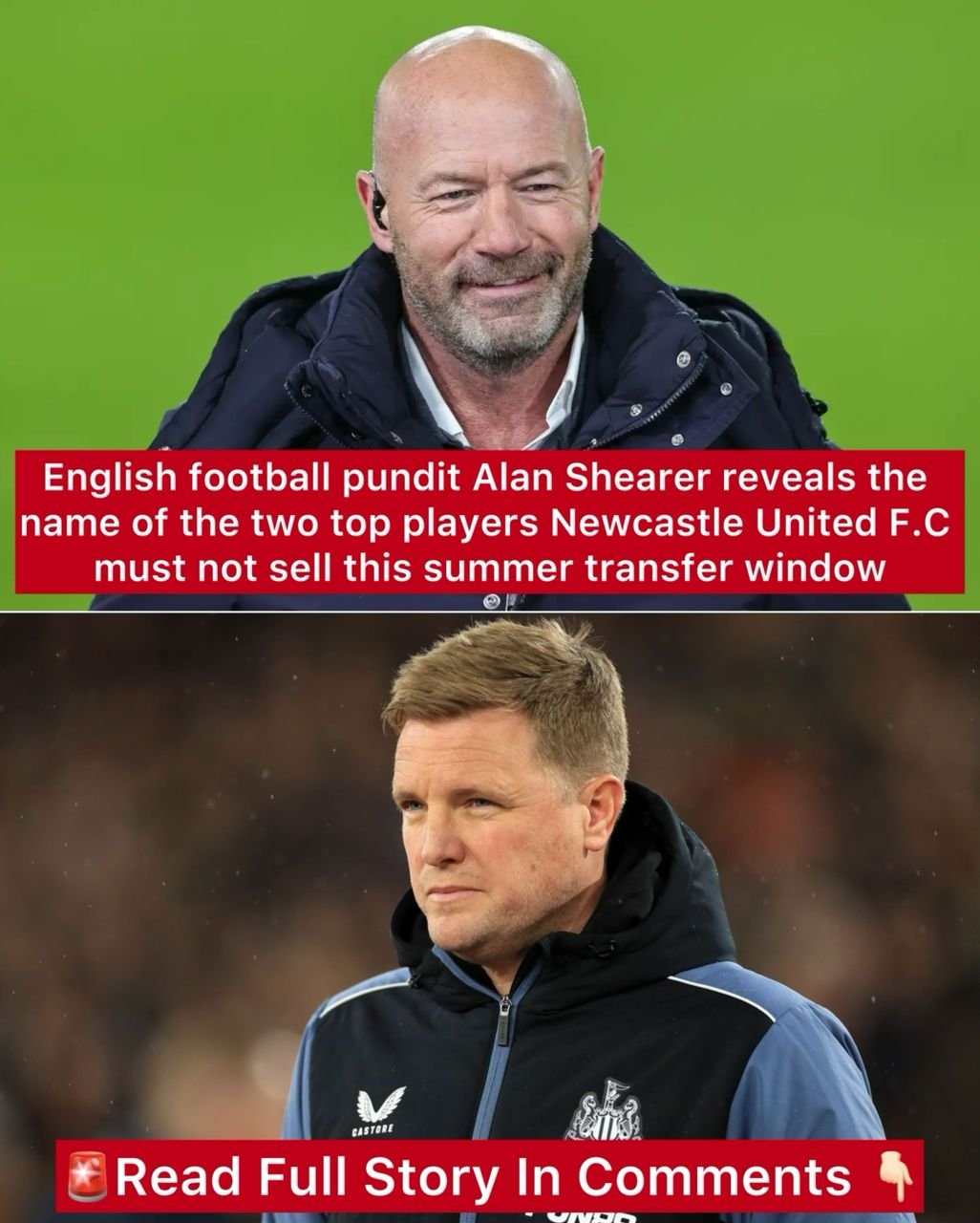 English football pundit Alan Shearer reveals the name of the two top players Newcastle United F.C must not sell this summer transfer window