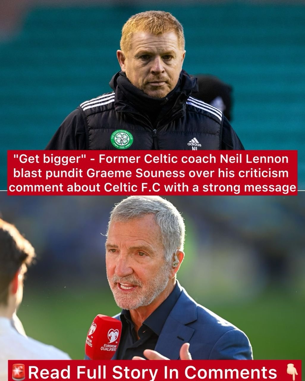 "Get bigger" - Former Celtic coach Neil Lennon blast pundit Graeme Souness over his criticism comment about Celtic F.C with a strong message