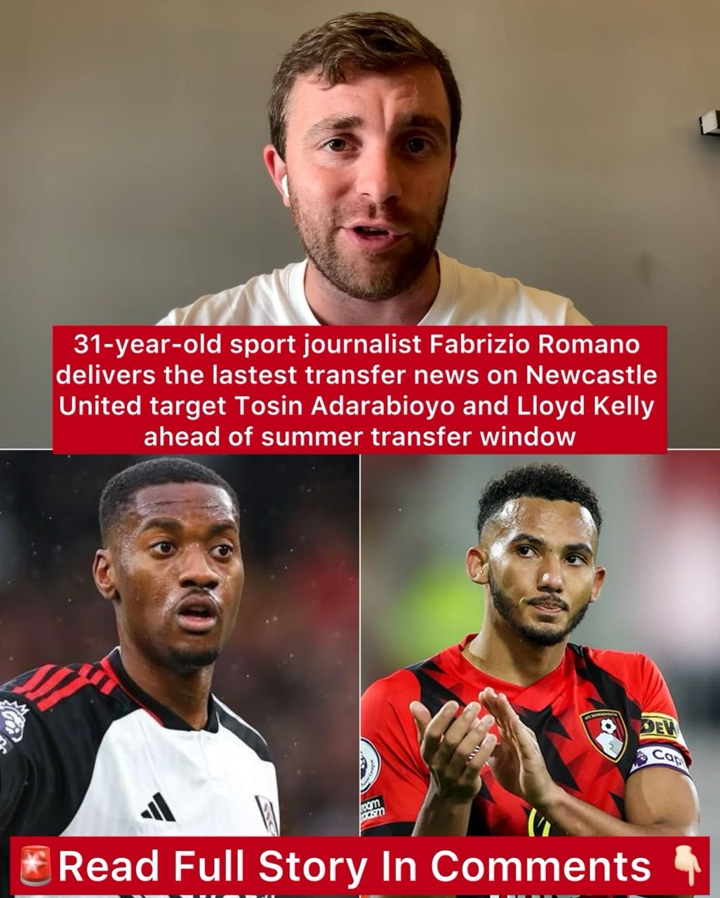 31-year-old sport journalist Fabrizio Romano delivers the lastest transfer news on Newcastle United target Tosin Adarabioyo and Lloyd Kelly ahead of summer transfer window