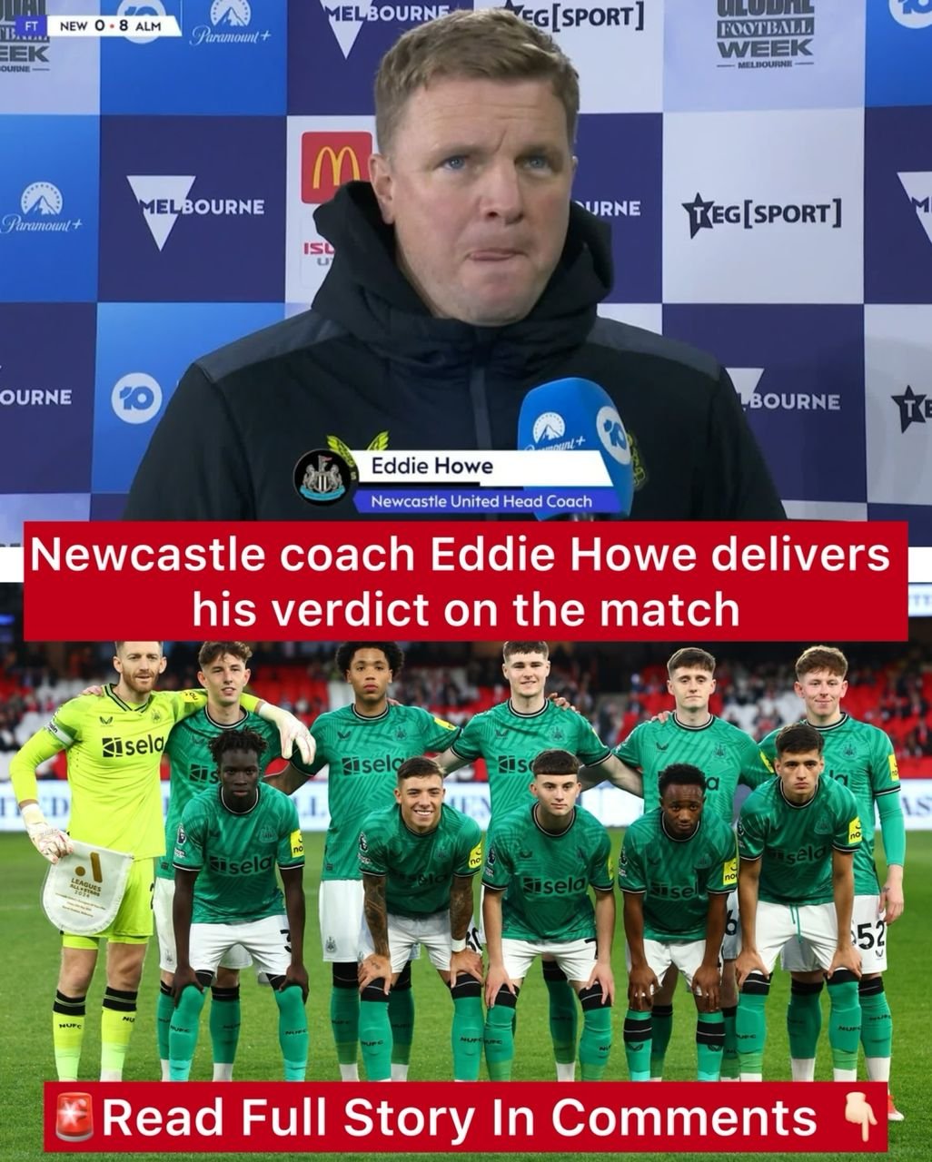 After Newcastle United defeat to A-League All Star 0-8: Newcastle coach Eddie Howe delivers his verdict on the match