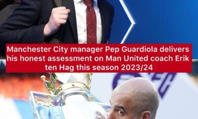 "You are in trouble" - Manchester City manager Pep Guardiola delivers his honest assessment on Man United coach Erik ten Hag this season 2023/24