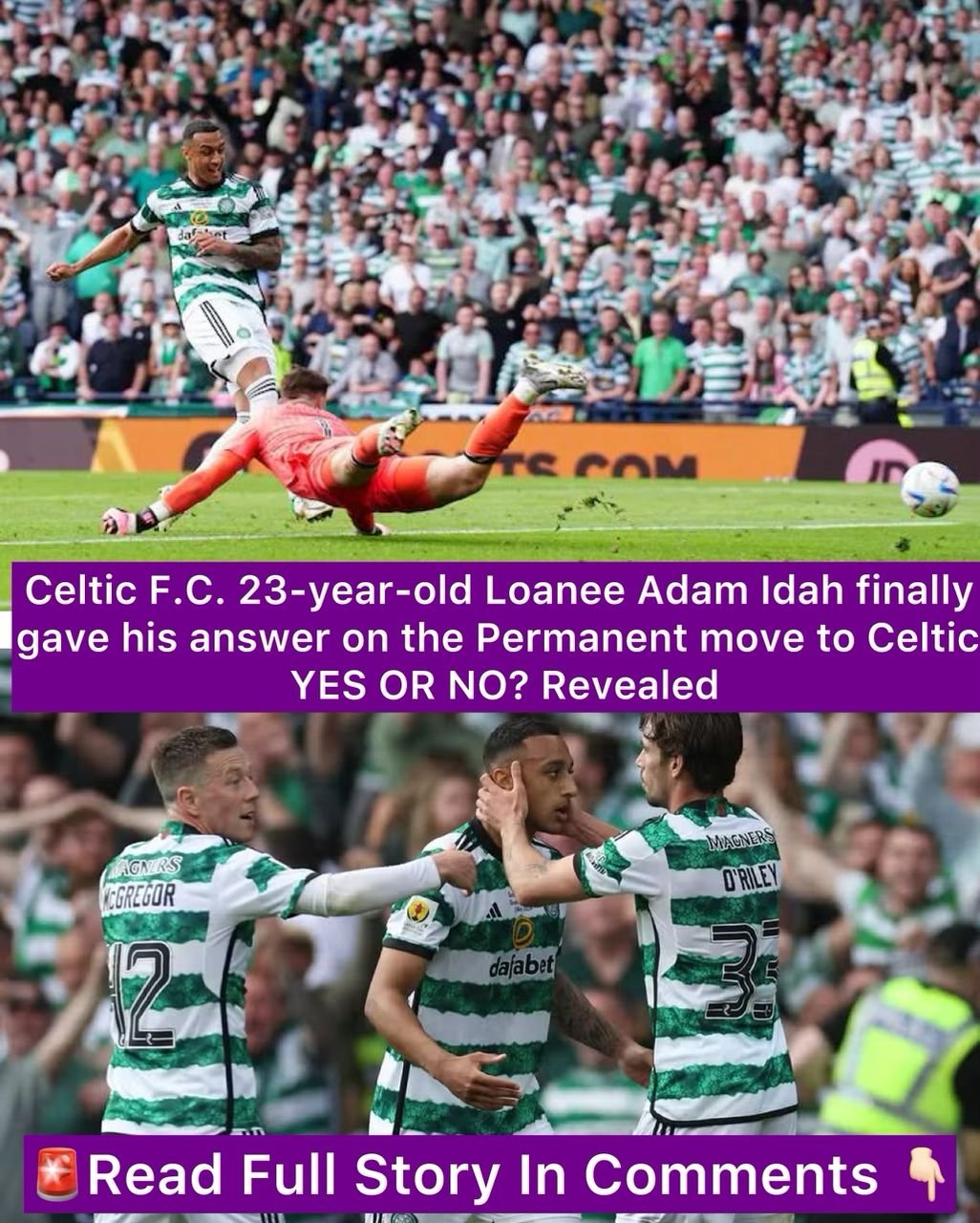 Celtic F.C. 23-year-old Loanee Adam Idah finally gave his answer on the Permanent move to Celtic, YES OR NO? Revealed