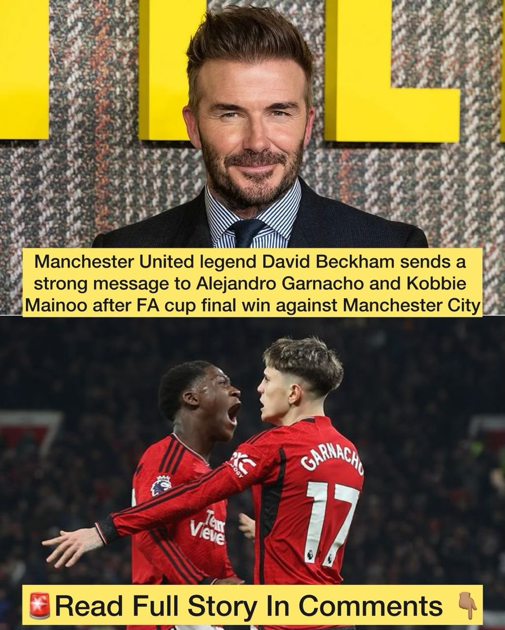 Manchester United legend David Beckham sends a strong message to Alejandro Garnacho and Kobbie Mainoo after FA cup final win against Manchester City