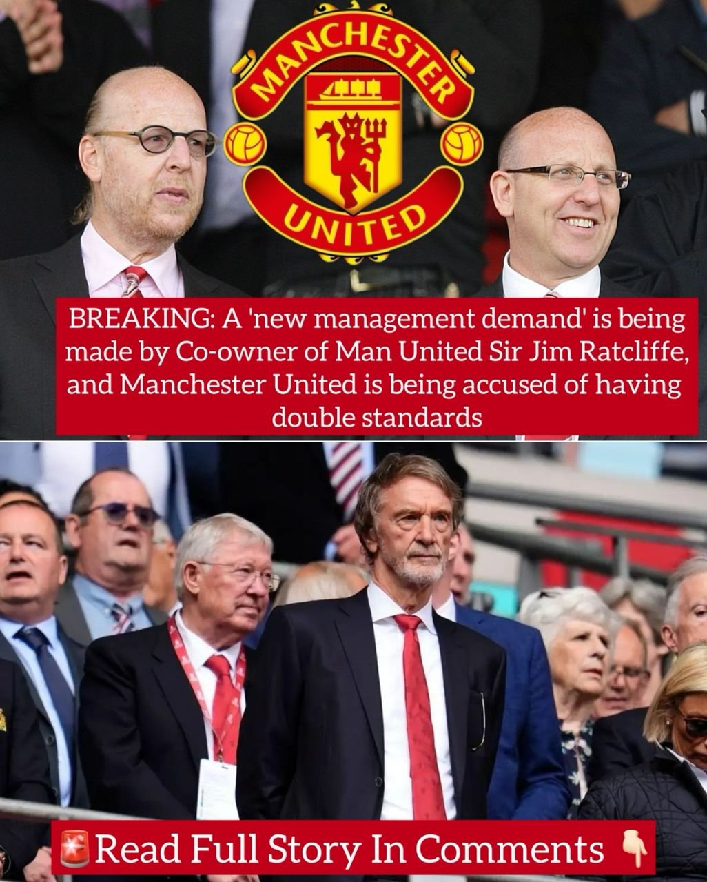 BREAKING: A 'new management demand' is being made by Co-owner of Man United Sir Jim Ratcliffe, and Manchester United is being accused of having double standards