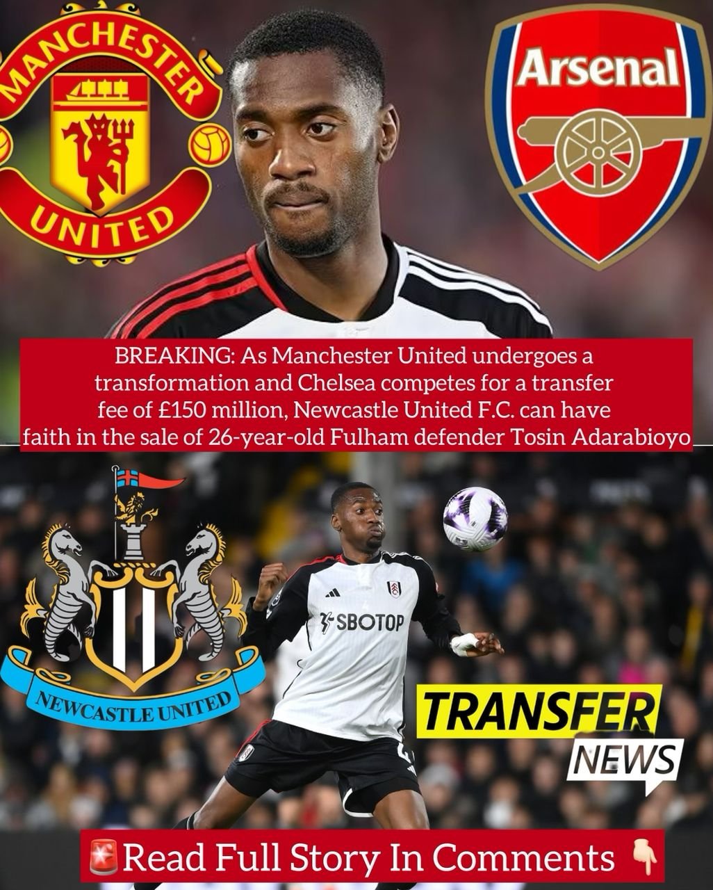 BREAKING: As Manchester United undergoes a transformation and Chelsea competes for a transfer fee of £150 million, Newcastle United F.C. can have faith in the sale of 26-year-old Fulham defender Tosin Adarabioyo