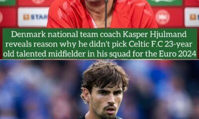 Denmark national team coach Kasper Hjulmand reveals reason why he didn't pick Celtic F.C 23-year-old talented midfielder his squad for the Euro 2024