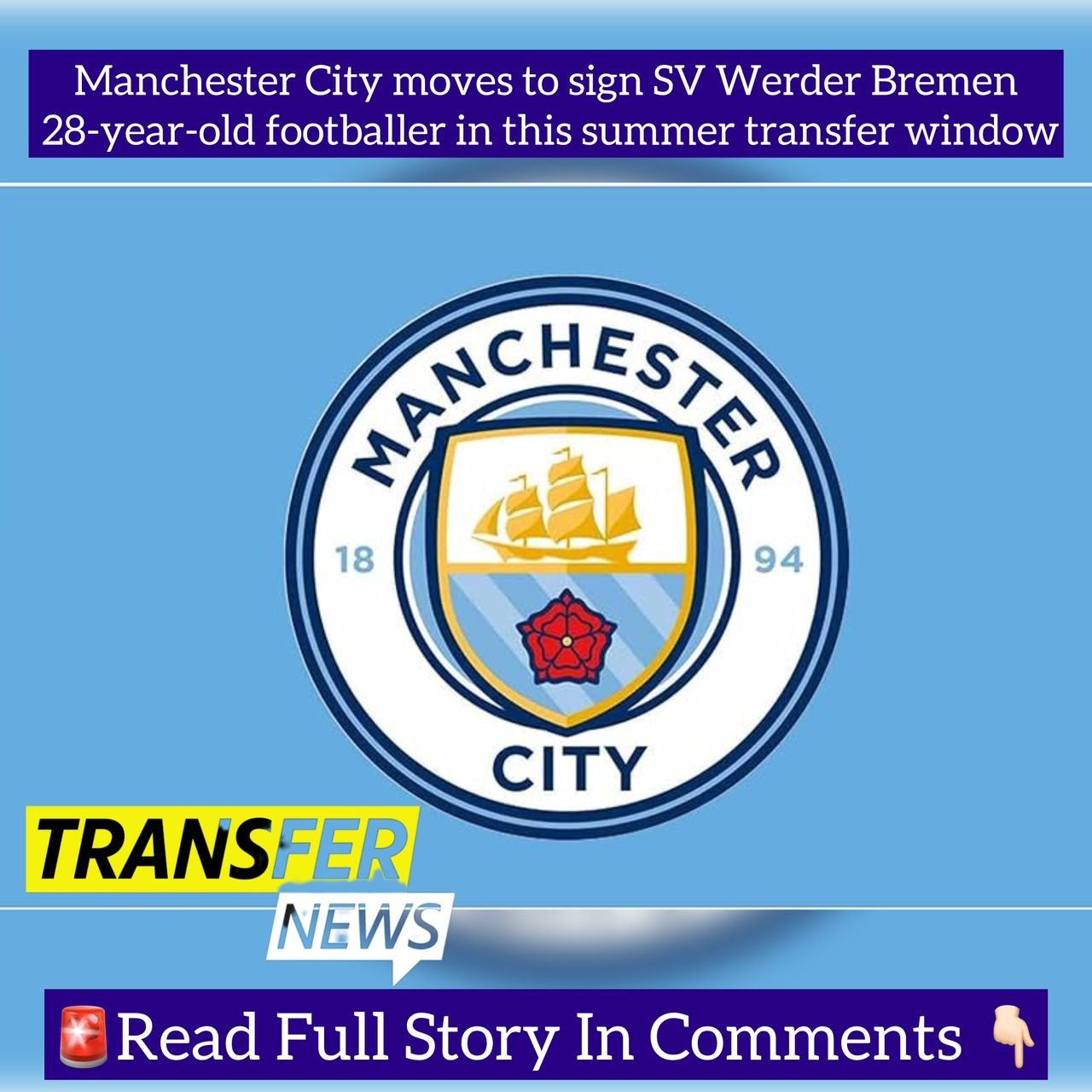 Manchester City moves to sign SV Werder Bremen 28-year-old footballer in this summer transfer window